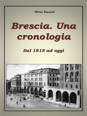 cover image of Brescia. Una cronologia Dal 1815 ad oggi